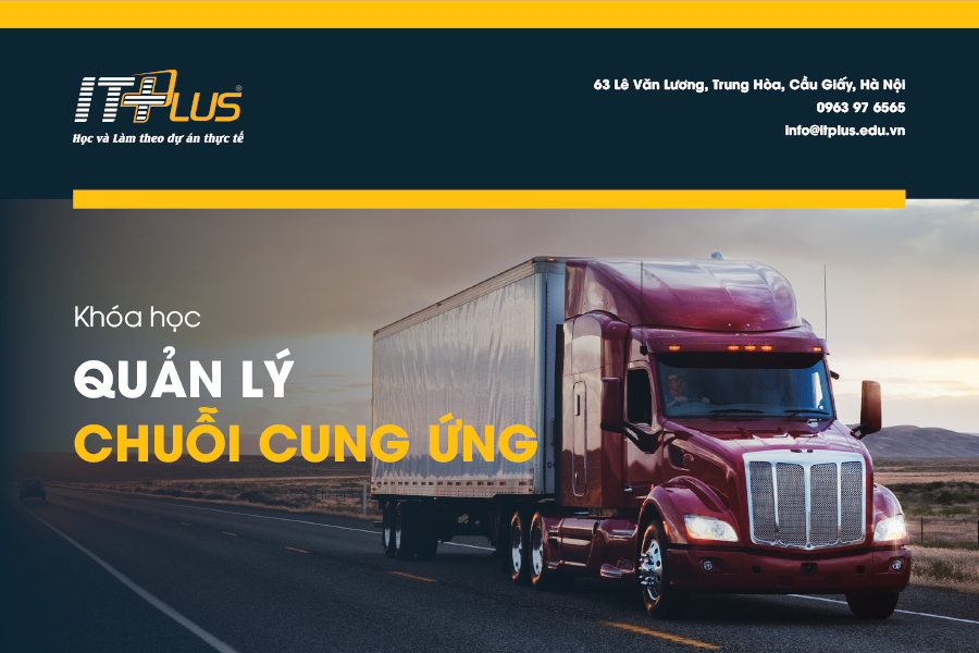Khóa học Quản Lý Chuỗi Cung Ứng tại ITPlus